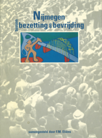 Nijmegen tussen bezetting en bevrijding