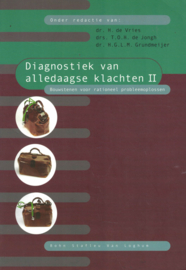 Diagnostiek van alledaagse klachten - Bouwstenen voor rationeel probleemoplossen (deel I en II)