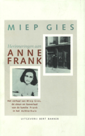 Herinneringen aan Anne Frank - Het verhaal van Miep Gies, de steun en toeverlaat van de familie Frank in het Achterhuis