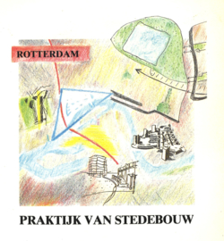 Rotterdam - Praktijk van stedebouw