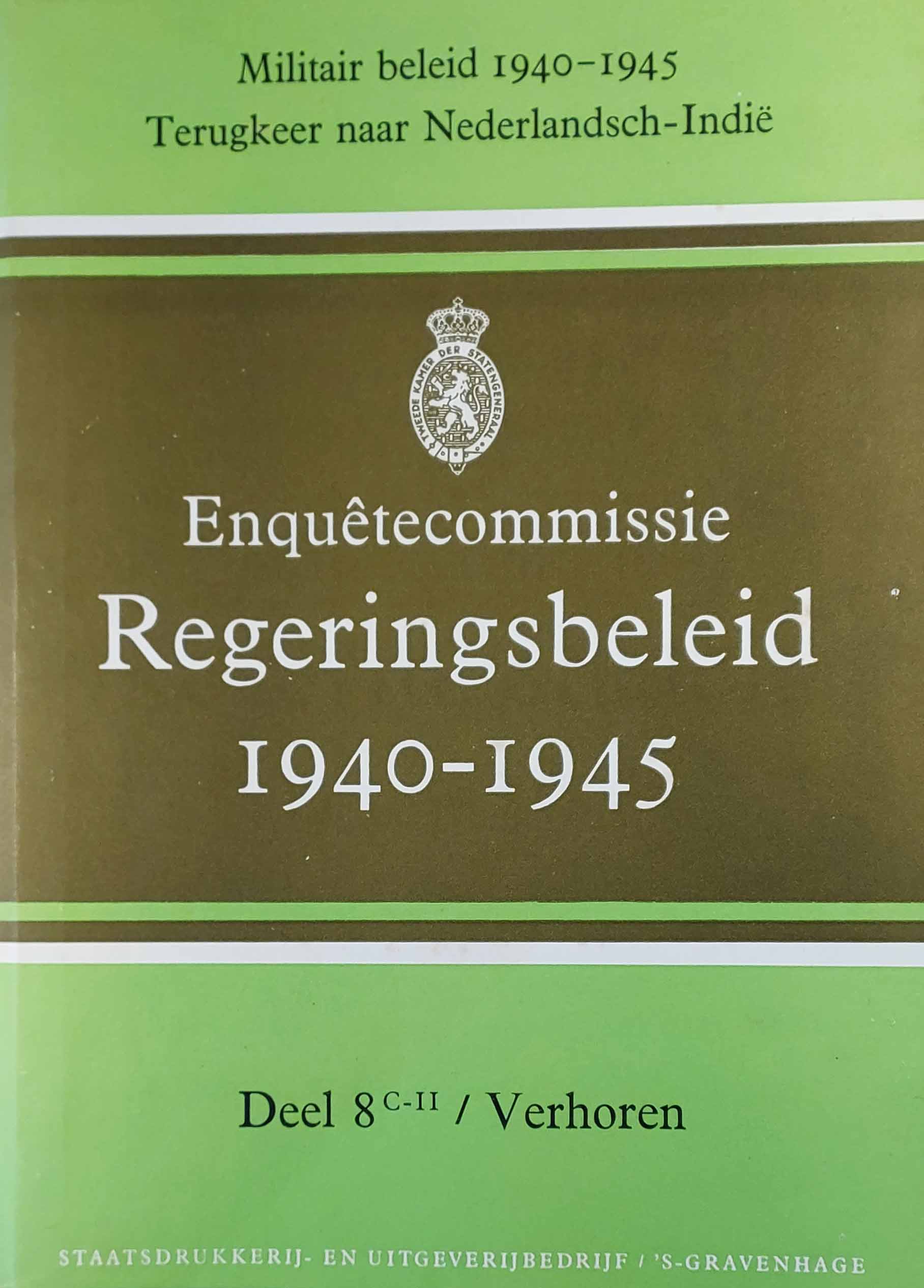 Enquetecommissie regeringsbeleid 1940-1945 - Militair beleid 1940-1945 - Terugkeer naar Nederlandsch-Indië (3 delen)