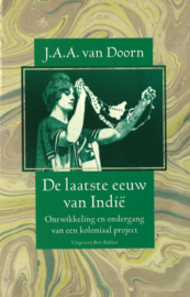 De laatste eeuw van Indië - Ontwikkeling en ondergang van een koloniaal project