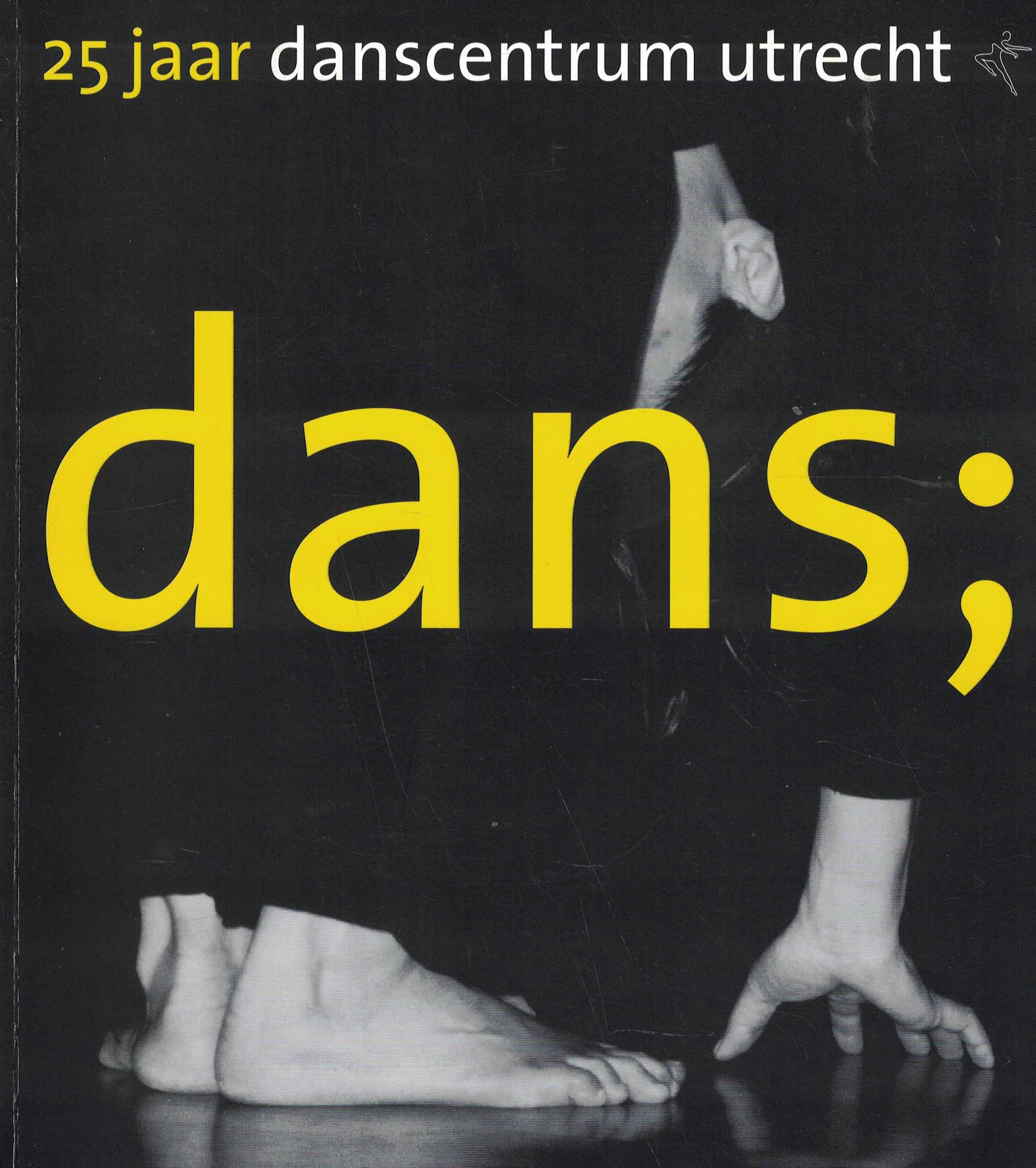 Dans; - 25 jaar danscentrum Utrecht