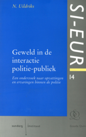 Geweld in de interactie politie-publiek - Een onderzoek naar opvattingen en ervaringen binnen de politie