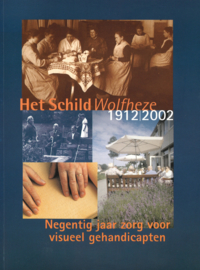 Het Schild Wolfheze 1912-2002