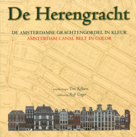 De Herengracht - De Amsterdamse grachtengordel in kleur - Amsterdam Canal Belt in Color