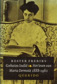 Geheim Indië - Het leven van Maria Dermoût 1888-1962 (gebonden)