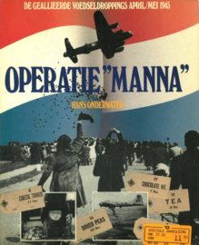 Operatie 'Manna' - De geallieerde voedseldroppings april/mei 1945