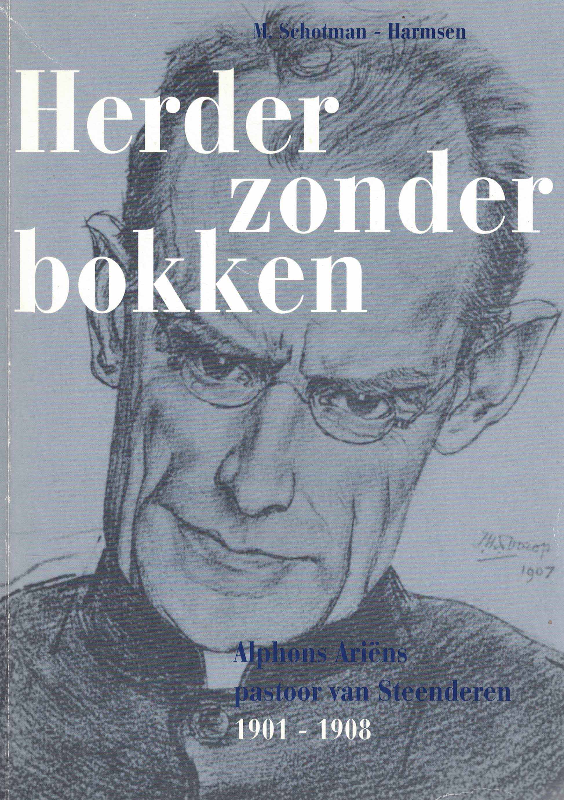 Herder zonder bokken - Alphons Ariëns pastoor van Steenderen 1901-1908
