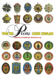 Van de Prins geen kwaad - Carnaval in Nijmegen vroeger en nu (softcover, z.g.a.n.)