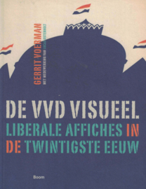 De VVD visueel - Liberale affiches in de twintigste eeuw