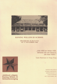 Koning Willem III School - Opgericht te Batavia op 27 november 1860 - Jubileum uitgave