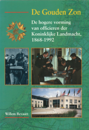 De Gouden Zon - De hogere vorming van officieren der Koninklijke Landmacht 1868-1992