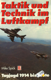Taktik und Technik im Luftkampf - Tagjagd 1914 bis heute