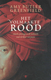Het volmaakte rood - Macht, spionage en de zoektocht naar de kleur van de passie