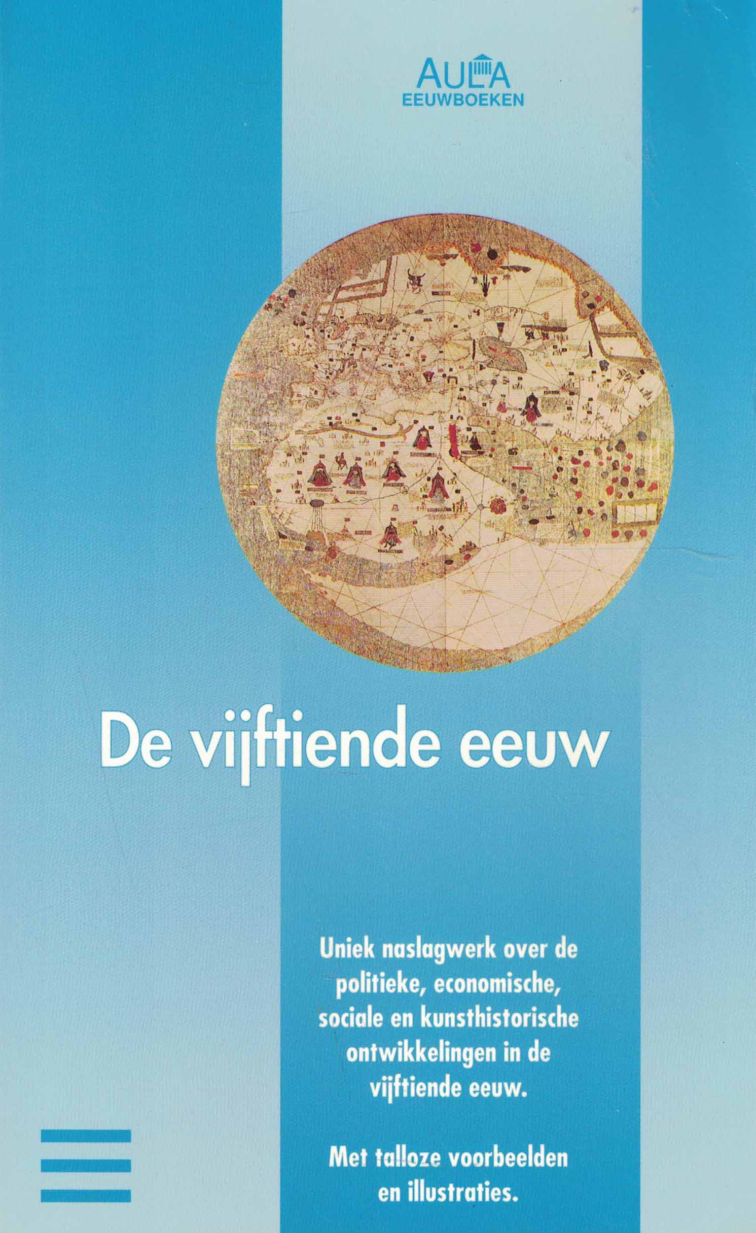 De vijftiende eeuw - Uniek naslagwerk over de politieke, economische, sociale en kunsthistorische ontwikkelingen in de vijftiende eeuw