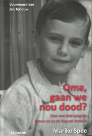 Oma, gaan we nou dood?