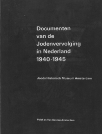 Documenten van de Jodenvervolging in Nederland 1940-1945