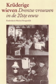 Krüderige wieven - Drentse vrouwen in de 20ste eeuw