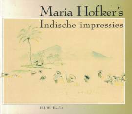 Maria Hofker's Indische impressies