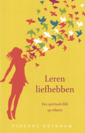 Leren liefhebben - Een spirituele blik op relaties
