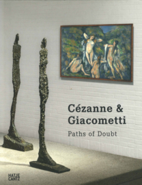 Cézanne & Giacometti - Paths of Doubt