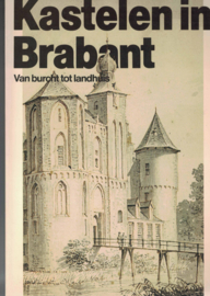 Kastelen in Brabant - Van burcht tot landhuis