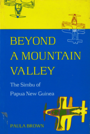 Beyond a Moutain Valley - The Simbu of Papua New Guinea