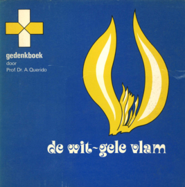 De wit-gele vlam - Gedenkboek ter gelegenheid van het 50-jarig bestaan van de Nationale Federatie het Wit-Gele Kruis