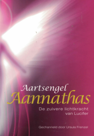 Aartsengel Aannathas - De zuivere lichtkracht van Lucifer