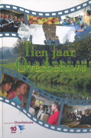 Tien jaar Overbetuwe