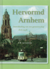 Hervormd Arnhem - Ontwikkeling van een gemeenschap 1816-1998 (nieuw)