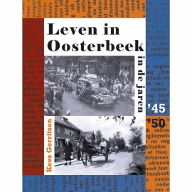 Leven in Oosterbeek in de jaren '45-'50 (nieuw)