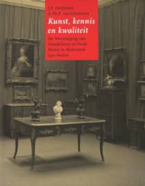 Kunst, kennis en kwaliteit - De Vereeniging van Handelaren in Oude Kunst in Nederland 1911-heden
