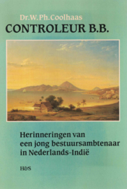 Controleur B.B. - Herinneringen van een jong bestuursambtenaar in Nederlands-Indië