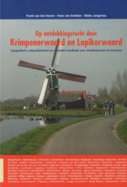 Op ontdekkingstocht door Krimpenerwaard en Lopikerwaard - Topografisch culuurhistorisch en recreatie handboek voor straatbewooners en toeristen (gesigneerd)