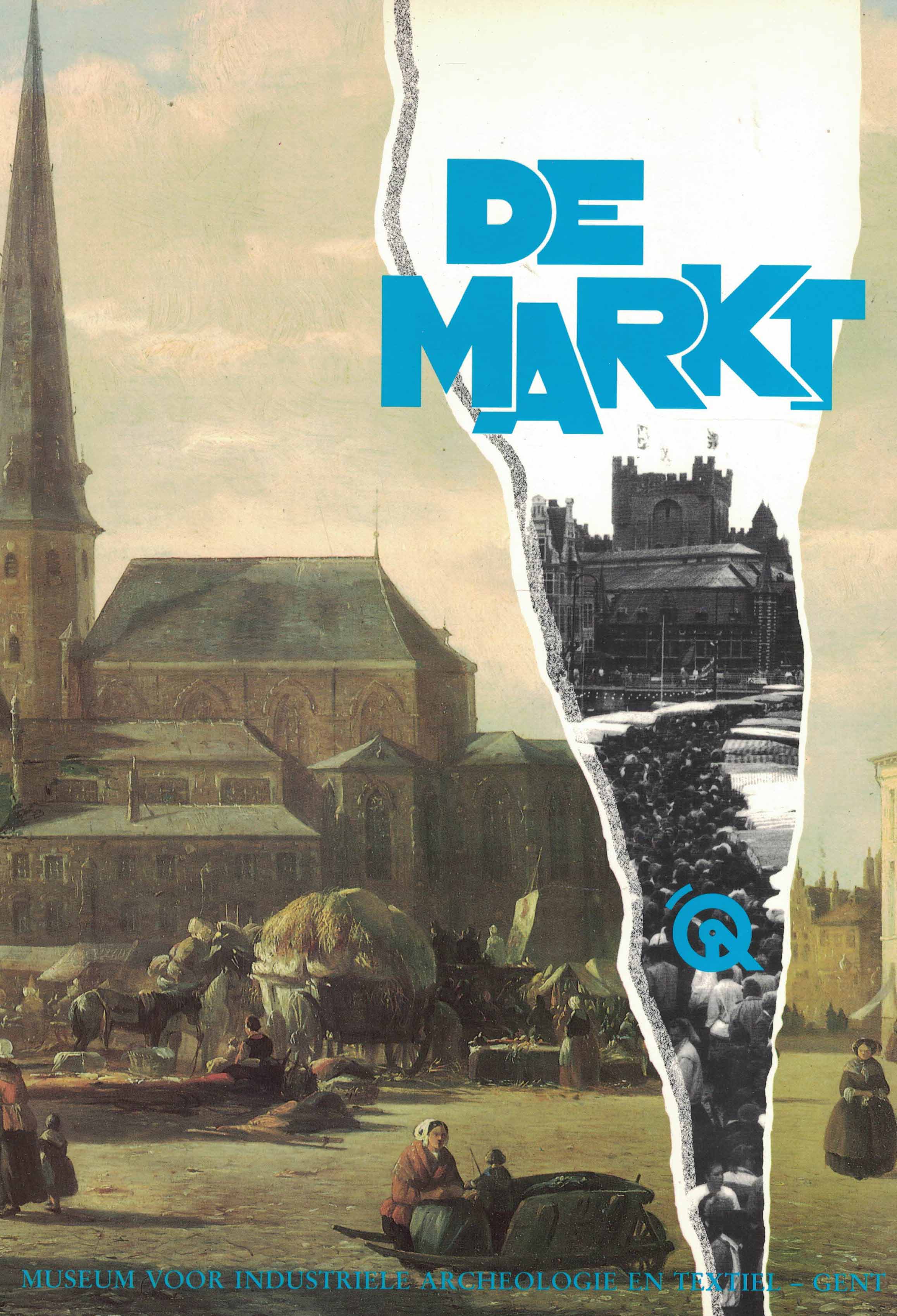 De Markt - Economisch forum en kloppend hart van agrarische, stedelijke en industriële maatschappijen