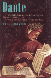 Dante - Dichter, mysticus en pelgrim - De spritualiteit van de Divina Commedia