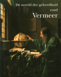 De wereld der geleerdheid rond Vermeer