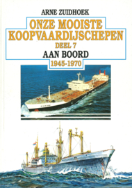 Onze mooiste koopvaardijschepen - Deel 7 - Aan boord 1945-1970