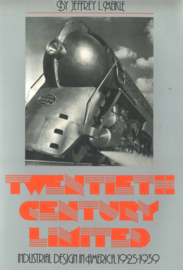 Twentieth Century Limited - Industrial Design in America, 1925-1939