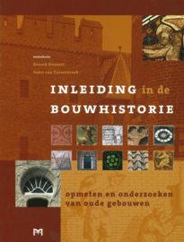 Inleiding tot de bouwhistorie - Opmeten en onderzoeken van oude gebouwen