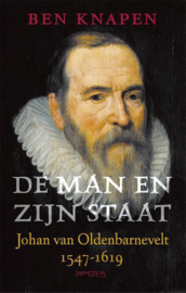 De man en zijn staat - Johan van Oldenbarnevelt 1547-1619