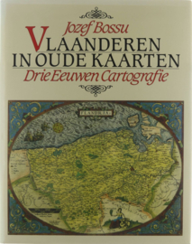 Vlaanderen in oude kaarten - Drie Eeuwen Cartografie