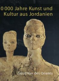 10000 Jahre Kunst und Kultur aus Jordanien - Gesichter des Orients