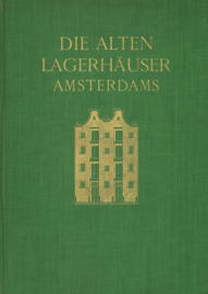 Die Alten Lagenhäuser Amsterdams - Eine kunstgeschichtliche Studie (1928)