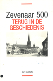 Zevenaar 500 - Terug in de geschiedenis