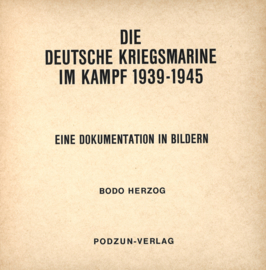 Die Deutsche Kriegsmarine im Kampf 1939-1945