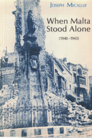 When Malta Stood Alone (1940-1943)