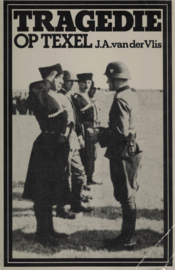 Tragedie op Texel - Vijftig ooggetuigen vertellen over de Georgische opstand tegen de Duitsers op 6 april 1945